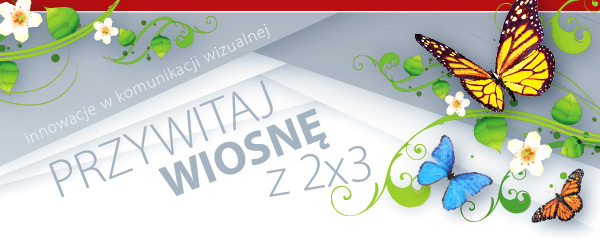 Przywitaj wiosnę z 2x3